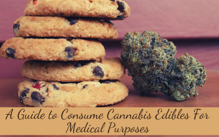 A Guide to Consume Cannabis Edibles For Medical Purposes